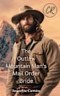 The Outlaw Mountain Man’s Mail Order Bride (Pearl’s Mail Order Brides)