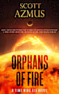 Orphans of Fire: A Time Wing Six Novel