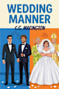 Wedding Manner: An Opposites Attract MM Medical Romantic Comedy (The St. Jude’s Medical Series Book 3)