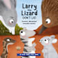 Larry the Lizard - Don’t Lie!