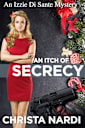 An Itch of Secrecy (Izzie Di Sante Mysteries Book 5)