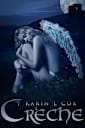 Creche: Know Thyself (Dark Guardians Fantasy Series Book 2)