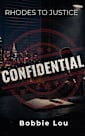 Confidential (Rhodes to Justice Book 2)