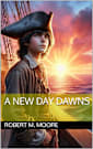 A New Day Dawns (The Young Captains Book 4)