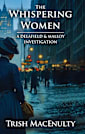The Whispering Women: A gripping women’s historical mystery (A Delafield & Malloy Investigation Book 1)