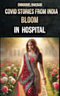 COVID Stories from India: Bloom in Hospital