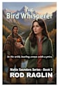 The Bird Whisperer - Mattie Saunders Series, #3