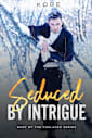 Seduced by Intrigue: A Dark Enemies to Lovers Romance (Enslaved Series Book 2)