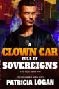 A Clown Car Full of Sovereigns