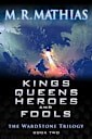 Kings, Queens, Heroes, & Fools (The Wardstone Trilogy Book 2)