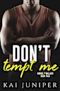 Don’t Tempt Me: A High School Bully Romance (Broke & Bullied Book 2)