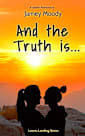 And the Truth Is...