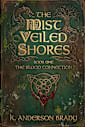 The Mist Veiled Shores Book One: The Blood Connection