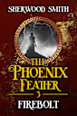 The Phoenix Feather: Firebolt