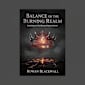 Balance of the Burning Realm: Book three in the Divided Crown Trilogy