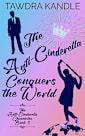 The Anti-Cinderella Conquers the World 