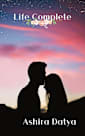 Life Complete (The Life Trilogy Book 3)