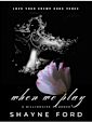WHEN WE PLAY (Love Your Enemy, #3)