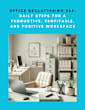 Office Decluttering 365: Daily Steps for a Productive, Profitable, and Positive Workspace