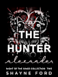 THE HUNTER: Alexander (NIGHT OF THE KINGS COLLECTION Book 2)