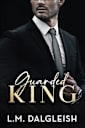 Guarded King: A Billionaire Workplace Romance (Empty Kingdom Book 3)