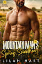 Mountain Man’s Spring Sweetheart: A Steamy Instalove Romance (Wildwood Valley Bloom Book 2)