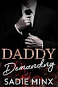 Daddy Demanding : A Dark, Stalker, Daddy Dom Romance (Forbidden Pleasures Island Book 3)