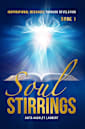 SOUL STIRRINGS (Book 1)