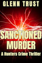 Sanctioned Murder: A Hunters Crime Thriller (The Hunters Book 2)