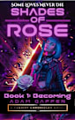 Shades of Rose: Becoming (The Cassidy Chronicles)