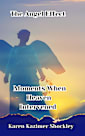 The Angel Effect: Moments When Heaven Intervened (Angels in Our Lives)