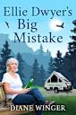 Ellie Dwyer’s Big Mistake: Book 2 of the Ellie Dwyer Series