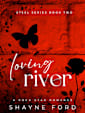 LOVING RIVER (Steel, #2)