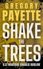Shake the Trees (Charlie Harlow, #1)
