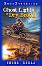 Ghost Lights of Dry Brook (MotoMysteries Book 2)