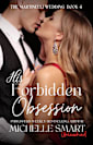 His Forbidden Obsession: A sizzling forbidden love, secret pregnancy & forced proximity romance (The Martinelli Wedding Book 4)