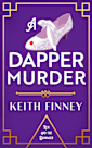 A Dapper Murder: Rex and the Dowager Historical Mystery - Book 3