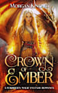 Crown of Ember: A Forbidden Magic Fantasy Romance (Dark Flame Trilogy Book 1)