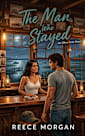 The Man Who Stayed (Ellery Cove Book 3)