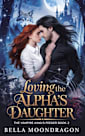 Loving the Alpha’s Daughter: The Vampire King’s Feeder Book 2