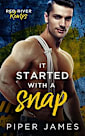 It Started with a Snap: An Opposites Attract Romantic Comedy: Red River Romps #4