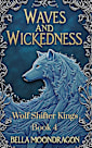 Waves and Wickedness: Wolf Shifter Kings Book 4