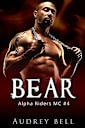 Bear: an instalove single parent MC short romance (Alpha Riders MC Book 4)