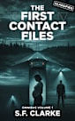 The First Contact Files Omnibus Volume 1
