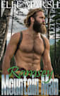 Mountain Man Ramsey: A steamy, protected woman on the run, instalove one hour short read (Ashwood Construction Mountain Men Book 1)