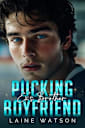 Pucking Ex’s Brother Boyfriend: An Enemies to Lovers Hockey Romance (Pucking Hot Boyfriends Book 3)