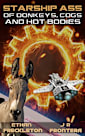 Of Donkeys, Cogs, and Hot Bodies (Starship Ass Book 3)