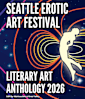 Seattle Erotic Art Festival Literary Art Anthology 2026