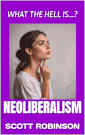 What the Hell is...?: Neoliberalism