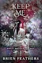 Keep Me (Royal Diviner Trilogy Book 3)